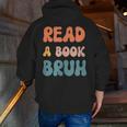 Read A Book Bruh English Teacher Reading Literature Men Zip Up Hoodie Back Print, English Teacher Hoodies, funny gift