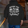 Did You Read The Syllabus Shirt Teacher Men Women Men Zip Up Hoodie Back Print, funny gift Did You Read The Syllabus Shirt Teacher Men Women Men Zip Up Hoodie Back Print, funny gift