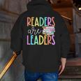 Readers Are Leaders Reading Book Lovers Teacher Women Kids Men Zip Up Hoodie Back Print, funny gift Readers Are Leaders Reading Book Lovers Teacher Women Kids Men Zip Up Hoodie Back Print, funny gift