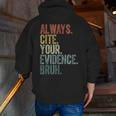 Retro ALways Cite Your Evidence Bruh ELA Teacher For Men Women Kids Men Zip Up Hoodie Back Print, funny gift Retro ALways Cite Your Evidence Bruh ELA Teacher For Men Women Kids Men Zip Up Hoodie Back Print, funny gift