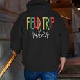 Retro Field Trip Vibes Vintage Field Trip Vibes Teacher Kids Men Zip Up Hoodie Back Print, funny gift Retro Field Trip Vibes Vintage Field Trip Vibes Teacher Kids Men Zip Up Hoodie Back Print, funny gift
