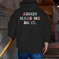 Retro High Grade School Teacher Admin Made Me Do It Quote Men Zip Up Hoodie Back Print, funny gift Retro High Grade School Teacher Admin Made Me Do It Quote Men Zip Up Hoodie Back Print, funny gift