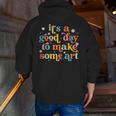 Retro It's a Good Day To Make Some Art Teacher Student Men Zip Up Hoodie Back Print, funny gift Retro It's a Good Day To Make Some Art Teacher Student Men Zip Up Hoodie Back Print, funny gift