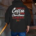 Running On Coffee And Christmas Cheer Lover Teacher For Men Women Kids Men Zip Up Hoodie Back Print, funny gift Running On Coffee And Christmas Cheer Lover Teacher For Men Women Kids Men Zip Up Hoodie Back Print, funny gift