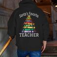 Santa's Favorite Teacher Idea For Christmas Teachers Men Zip Up Hoodie Back Print, funny gift