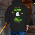 Scary Math Teacher Costume Halloween Lazy Easy Christmas Men Zip Up Hoodie Back Print, funny gift