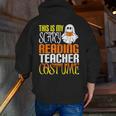 This Is My Scary Reading Teacher Costume Halloween School Men Zip Up Hoodie Back Print, funny gift This Is My Scary Reading Teacher Costume Halloween School Men Zip Up Hoodie Back Print, funny gift