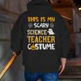 This Is My Scary Science Teacher Halloween Costumes Men Women Kids Men Zip Up Hoodie Back Print, Science Teacher Hoodies, funny gift