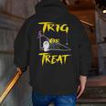 School Math Teacher Halloween 2022 Trig Or Treat Shirt Men Zip Up Hoodie Back Print, funny gift