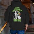 School Psychologists Love Brains Halloween Teacher Counselor Men Zip Up Hoodie Back Print, funny gift School Psychologists Love Brains Halloween Teacher Counselor Men Zip Up Hoodie Back Print, funny gift