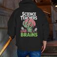 Science Teachers Love Brains Shirt Men Women Halloween Men Zip Up Hoodie Back Print, Science Teacher Hoodies, funny gift
