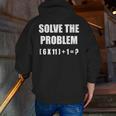 Solve The Problem Math Teacher Joke 67 Six Seven Meme Men Zip Up Hoodie Back Print, funny gift Solve The Problem Math Teacher Joke 67 Six Seven Meme Men Zip Up Hoodie Back Print, funny gift