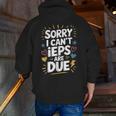 Sorry I Can'T Ieps Are Due Cute Elementary Teacher Iep Sped Men Zip Up Hoodie Back Print, funny gift Sorry I Can'T Ieps Are Due Cute Elementary Teacher Iep Sped Men Zip Up Hoodie Back Print, funny gift