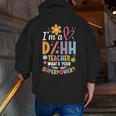 Special Education ASL Teacher Superpower DHH Teacher Men Zip Up Hoodie Back Print, funny gift Special Education ASL Teacher Superpower DHH Teacher Men Zip Up Hoodie Back Print, funny gift