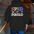 Special Education Squad Shirt SPED Squad Teacher's Day For Men Women Men Zip Up Hoodie Back Print, funny gift Special Education Squad Shirt SPED Squad Teacher's Day For Men Women Men Zip Up Hoodie Back Print, funny gift