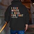Special Education I Can Write A Goal For That Sped Teacher Men Zip Up Hoodie Back Print, funny gift