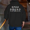 Sped Squad I'Ll Be There For You Special Education Teacher Men Zip Up Hoodie Back Print, funny gift Sped Squad I'Ll Be There For You Special Education Teacher Men Zip Up Hoodie Back Print, funny gift