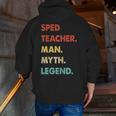 Sped Teacher Man Myth Legend Men Zip Up Hoodie Back Print, funny gift Sped Teacher Man Myth Legend Men Zip Up Hoodie Back Print, funny gift