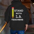 Stand With LA Teachers Tshirt United Los Angeles T Shirt Men Women Kids Men Zip Up Hoodie Back Print, funny gift Stand With LA Teachers Tshirt United Los Angeles T Shirt Men Women Kids Men Zip Up Hoodie Back Print, funny gift
