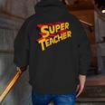Super Teacher SuperTeacher Men Zip Up Hoodie Back Print, Super Teacher Hoodies, funny gift Super Teacher SuperTeacher Men Zip Up Hoodie Back Print, Super Teacher Hoodies, funny gift