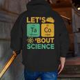 Lets Tacos Bout Science Teacher Chemistry Physics Men Zip Up Hoodie Back Print, Science Teacher Hoodies, funny gift Lets Tacos Bout Science Teacher Chemistry Physics Men Zip Up Hoodie Back Print, Science Teacher Hoodies, funny gift