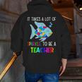 It Takes A Lot Of Sparkle To Be A Teacher Rainbow Fish For Men Women Men Zip Up Hoodie Back Print, funny gift It Takes A Lot Of Sparkle To Be A Teacher Rainbow Fish For Men Women Men Zip Up Hoodie Back Print, funny gift