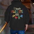 I Teach Awesome Kids Shirt Autism Special Education Teacher Men Zip Up Hoodie Back Print, funny gift I Teach Awesome Kids Shirt Autism Special Education Teacher Men Zip Up Hoodie Back Print, funny gift