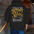 I Teach The Cutest Bees In The Beehive Teacher Men Zip Up Hoodie Back Print, funny gift
