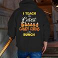 I Teach The Cutest Candy Corn In The Patch Teacher Halloween Men Zip Up Hoodie Back Print, funny gift I Teach The Cutest Candy Corn In The Patch Teacher Halloween Men Zip Up Hoodie Back Print, funny gift