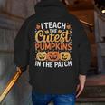 I Teach The Cutest Pumpkins Tshirt Halloween Teacher Men Zip Up Hoodie Back Print, funny gift I Teach The Cutest Pumpkins Tshirt Halloween Teacher Men Zip Up Hoodie Back Print, funny gift