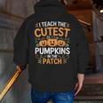 I Teach The Cutest Pumpkins In The Patch Halloween Teacher Men Zip Up Hoodie Back Print, funny gift