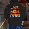 I Teach The Cutest Pumpkins In The Patch Halloween Teacher Men Zip Up Hoodie Back Print, funny gift I Teach The Cutest Pumpkins In The Patch Halloween Teacher Men Zip Up Hoodie Back Print, funny gift