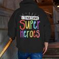 I Teach Future Superheroes Teacher Teaching Men Zip Up Hoodie Back Print, Future Teacher Hoodies, funny gift I Teach Future Superheroes Teacher Teaching Men Zip Up Hoodie Back Print, Future Teacher Hoodies, funny gift