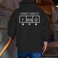 I Teach Kids To Read Teacher Science Of Reading Women Men Men Zip Up Hoodie Back Print, Science Teacher Hoodies, funny gift