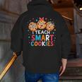 I Teach Smart Cookies Cute Back To School Teacher Men Zip Up Hoodie Back Print, funny gift I Teach Smart Cookies Cute Back To School Teacher Men Zip Up Hoodie Back Print, funny gift