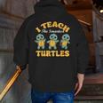 I Teach The Smartest Turtles Thanksgiving Proud Teacher Job Men Zip Up Hoodie Back Print, funny gift I Teach The Smartest Turtles Thanksgiving Proud Teacher Job Men Zip Up Hoodie Back Print, funny gift