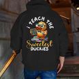 I Teach The Sweetest Duckies Teacher Rubber Duck Teaching Men Zip Up Hoodie Back Print, funny gift I Teach The Sweetest Duckies Teacher Rubber Duck Teaching Men Zip Up Hoodie Back Print, funny gift