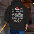 Teacher 67 Christmas Six Seven 6-7 For Men Women Humor Men Zip Up Hoodie Back Print, funny gift