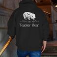 Teacher Bear For Educators Teacher Appreciation Men Zip Up Hoodie Back Print, funny gift Teacher Bear For Educators Teacher Appreciation Men Zip Up Hoodie Back Print, funny gift