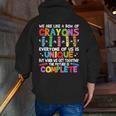 Teacher We Are Like a Box Of Crayons For Men Women Kids Men Zip Up Hoodie Back Print, funny gift