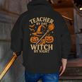 Teacher By Day Witch By Night Halloween Teacher Witch Men Zip Up Hoodie Back Print, funny gift Teacher By Day Witch By Night Halloween Teacher Witch Men Zip Up Hoodie Back Print, funny gift