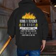 Being a Teacher Is Easy Everything Is On Fire T-Shirt For Men Women Kids Men Zip Up Hoodie Back Print, funny gift Being a Teacher Is Easy Everything Is On Fire T-Shirt For Men Women Kids Men Zip Up Hoodie Back Print, funny gift