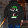 The Teacher Elf Christmas Family Matching Xmas Group For Men Women Men Zip Up Hoodie Back Print, funny gift