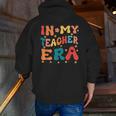 In My Teacher Era First Day Of School Back To School Retro Men Zip Up Hoodie Back Print, funny gift