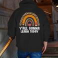 Teacher First Day Of School Y'All Gonna Learn Today Men Zip Up Hoodie Back Print, funny gift Teacher First Day Of School Y'All Gonna Learn Today Men Zip Up Hoodie Back Print, funny gift