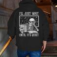 Teacher Halloween Shirt I'Ll Just Wait Until It's Quiet Men Zip Up Hoodie Back Print, funny gift Teacher Halloween Shirt I'Ll Just Wait Until It's Quiet Men Zip Up Hoodie Back Print, funny gift