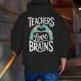 Teacher Halloween Shirt Women Men Teachers Love Brains Men Zip Up Hoodie Back Print, funny gift