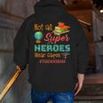 Teacher Not All Superheroes Wear Capes Teacher Squad Men Zip Up Hoodie Back Print, funny gift Teacher Not All Superheroes Wear Capes Teacher Squad Men Zip Up Hoodie Back Print, funny gift