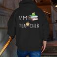 Teacher Puns I'm Tea-Cher Tea Lover Fun Teacher For Men Women Men Zip Up Hoodie Back Print, funny gift