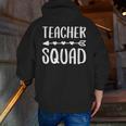 Teacher Squad Shirt Men Women Teacher Team Men Zip Up Hoodie Back Print, funny gift Teacher Squad Shirt Men Women Teacher Team Men Zip Up Hoodie Back Print, funny gift